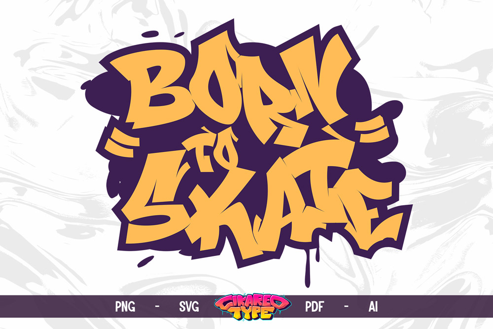 Born To Skate – Graffiti Vector