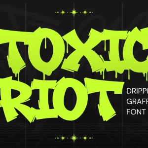 Toxic Riot Graffiti Font – Bold Dripping Street Style